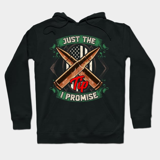 Just The Tip I Promise USA Flag Bullet Pun Hoodie by theperfectpresents